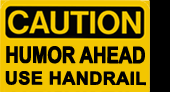 Caution Humor ahead